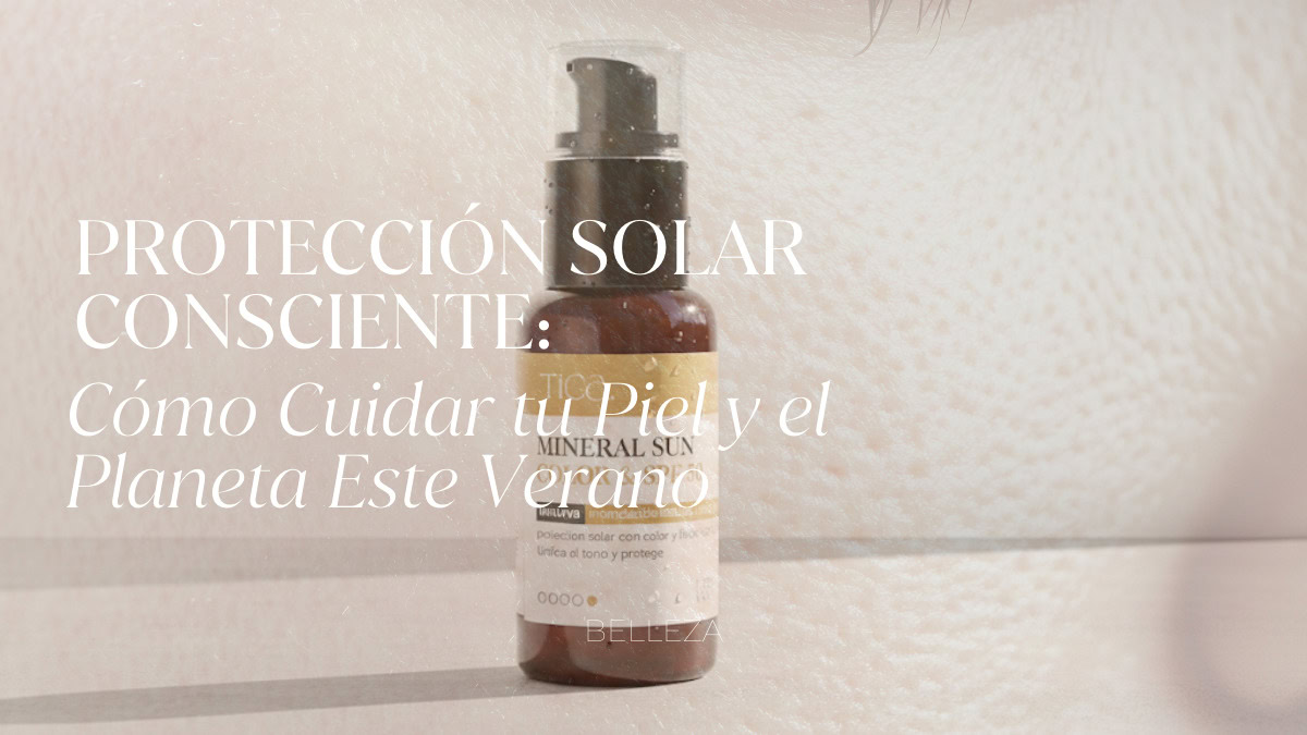 Protección solar consciente